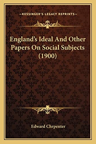 England's Ideal And Other Papers On Social Subjects (1900)