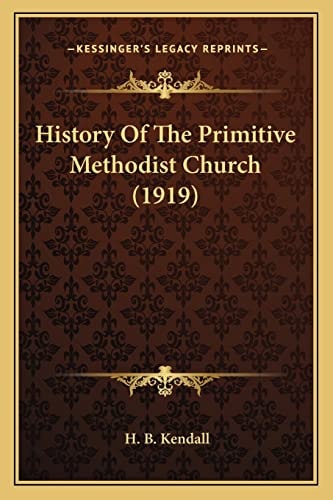 History Of The Primitive Methodist Church (1919)