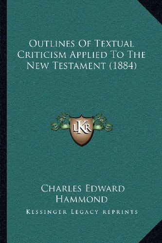 Outlines Of Textual Criticism Applied To The New Testament (1884)