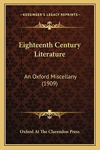 Eighteenth Century Literature: An Oxford Miscellany (1909)