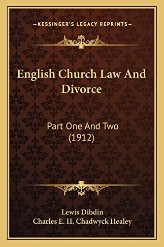 English Church Law And Divorce: Part One And Two (1912)