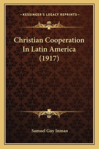 Christian Cooperation In Latin America (1917)