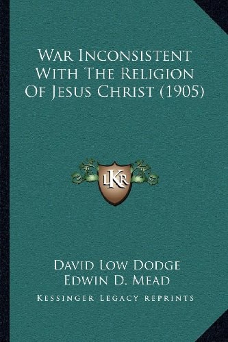 War Inconsistent With The Religion Of Jesus Christ (1905)