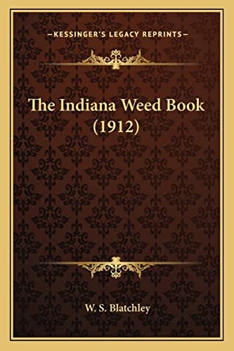 The Indiana Weed Book (1912)
