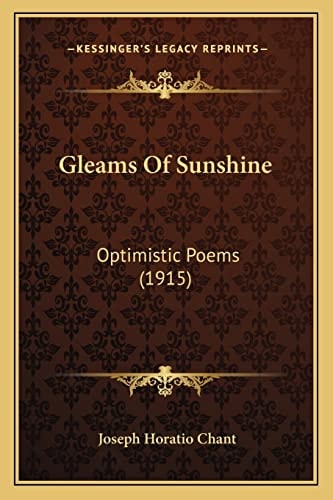Gleams Of Sunshine: Optimistic Poems (1915)