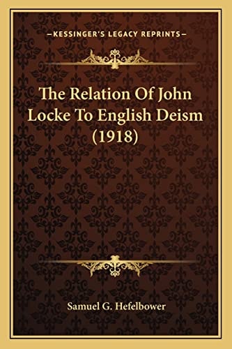 The Relation Of John Locke To English Deism (1918)