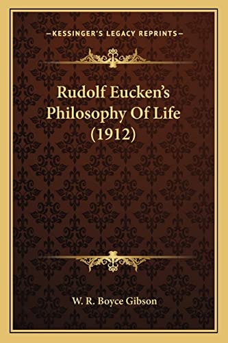 Rudolf Eucken's Philosophy Of Life (1912)