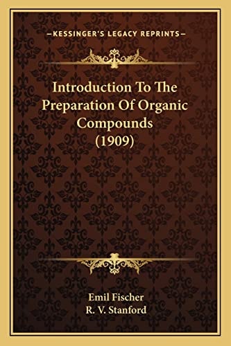 Introduction To The Preparation Of Organic Compounds (1909)