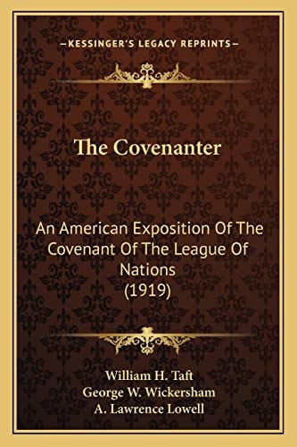 The Covenanter: An American Exposition Of The Covenant Of The League Of Nations (1919)