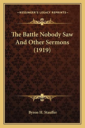 The Battle Nobody Saw And Other Sermons (1919)