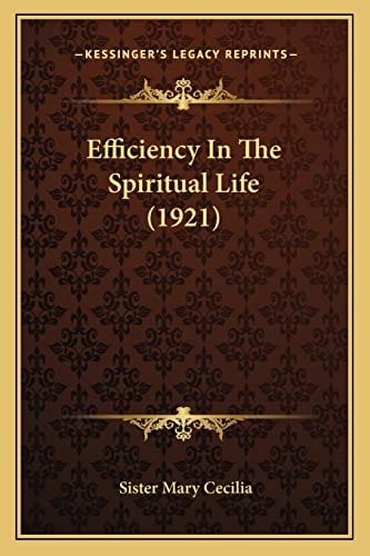Efficiency In The Spiritual Life (1921)