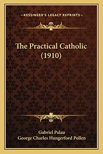 The Practical Catholic (1910)