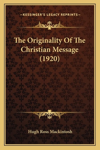 The Originality Of The Christian Message (1920)