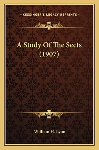 A Study Of The Sects (1907)
