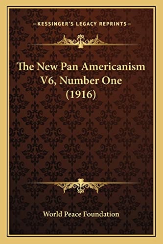 The New Pan Americanism V6, Number One (1916)