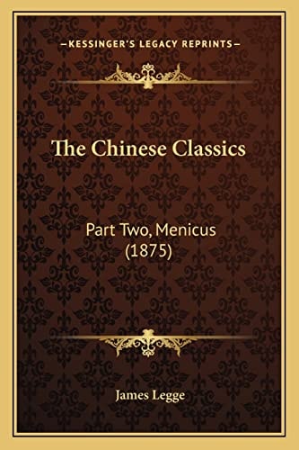 The Chinese Classics: Part Two, Menicus (1875)
