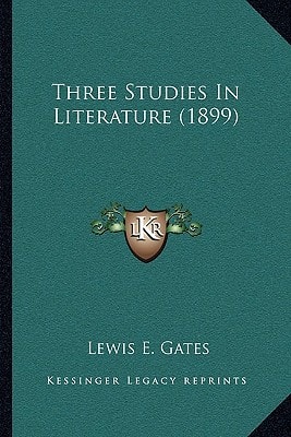 Three Studies In Literature (1899)