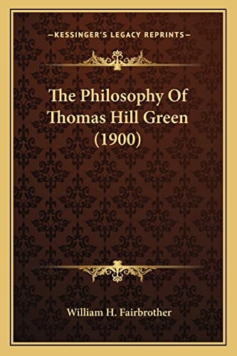 The Philosophy Of Thomas Hill Green (1900)