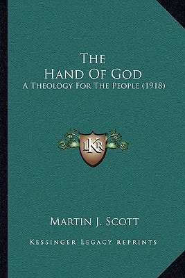 The Hand Of God: A Theology For The People (1918)