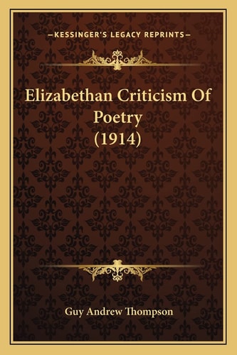 Elizabethan Criticism Of Poetry (1914)