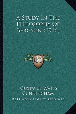 A Study In The Philosophy Of Bergson (1916)