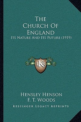 The Church Of England: Its Nature And Its Future (1919)