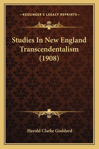 Studies In New England Transcendentalism (1908)
