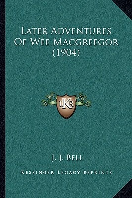 Later Adventures Of Wee Macgreegor (1904)