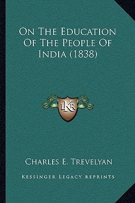 On The Education Of The People Of India (1838)
