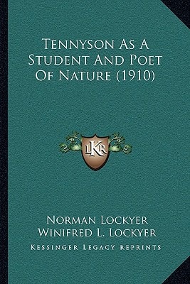 Tennyson As A Student And Poet Of Nature (1910)