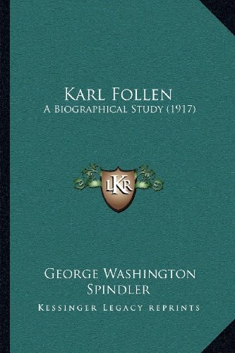 Karl Follen: A Biographical Study (1917)