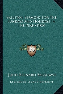 Skeleton Sermons For The Sundays And Holidays In The Year (1905)