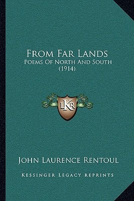From Far Lands: Poems Of North And South (1914)