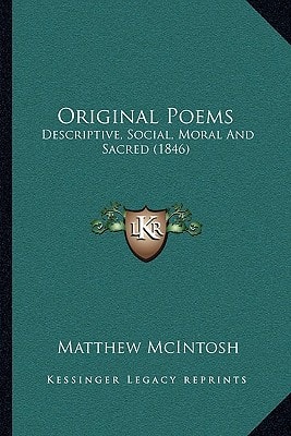 Original Poems: Descriptive, Social, Moral And Sacred (1846)