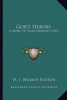 God's Heroes: A Series Of Plain Sermons (1907)