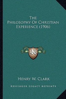 The Philosophy Of Christian Experience (1906)