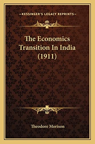 The Economics Transition In India (1911)