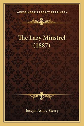 The Lazy Minstrel (1887)