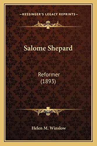 Salome Shepard: Reformer (1893)