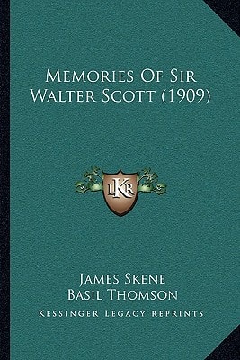 Memories Of Sir Walter Scott (1909)