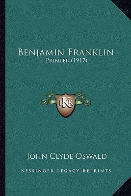Benjamin Franklin: Printer (1917)