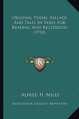 Original Poems, Ballads And Tales In Verse For Reading And Recitation (1910)