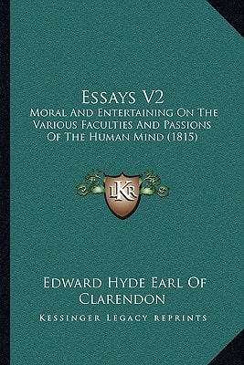 Essays V2: Moral And Entertaining On The Various Faculties And Passions Of The Human Mind (1815)