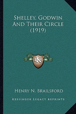 Shelley, Godwin And Their Circle (1919)