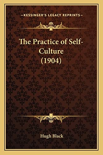 The Practice of Self-Culture (1904)