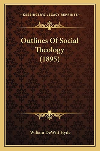 Outlines Of Social Theology (1895)