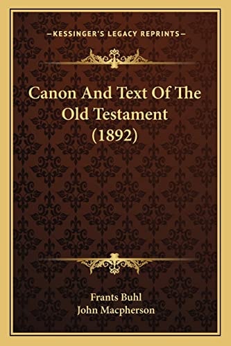 Canon And Text Of The Old Testament (1892)
