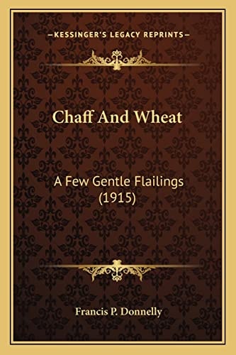Chaff And Wheat: A Few Gentle Flailings (1915)