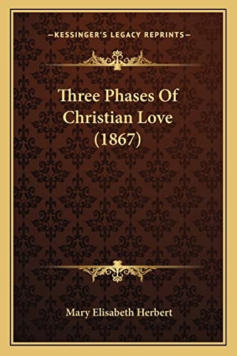 Three Phases Of Christian Love (1867)