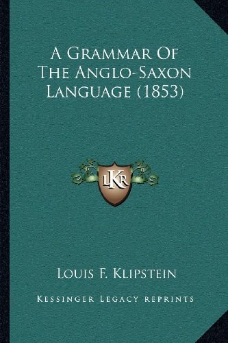 A Grammar Of The Anglo-Saxon Language (1853)